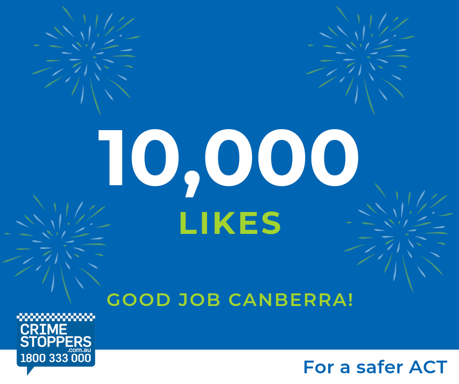 Crime Stoppers ACT reaches 10,000 Facebook likes!