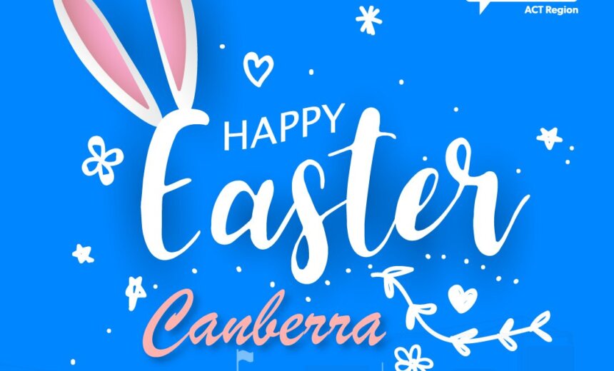 Happy Easter Canberra