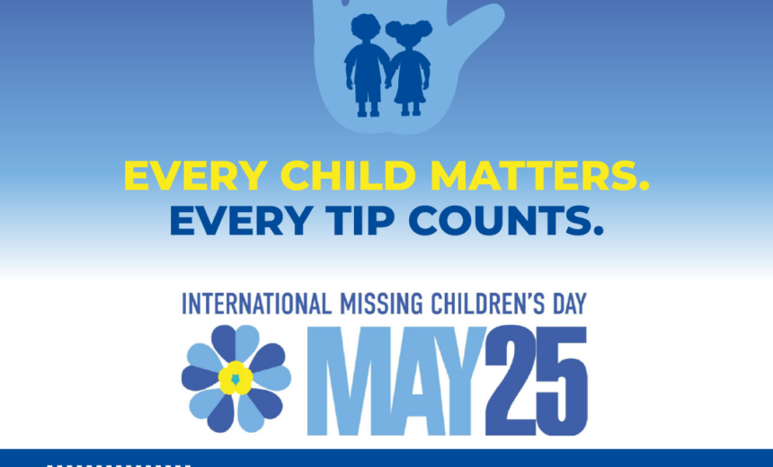 International Missing Children’s Day takes place on 25 May each year.